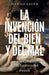 La Invención del Bien Y del Mal: Una Nueva Historia de la Humanidad / The Invention of Good and Evil: A World History of Morality by Hanno Sauer, Lara Cortés Fernández