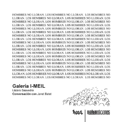Galería I-MEIL by Lázaro Saavedra, Janet Batet