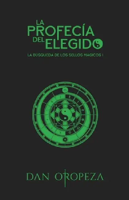 La profecía del elegido by Dan Oropeza