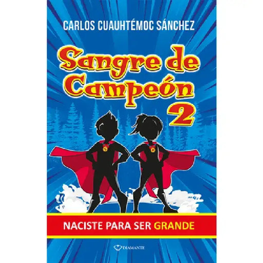Sangre de Campeón 2 by Carlos Cuauhtemoc Sanchez