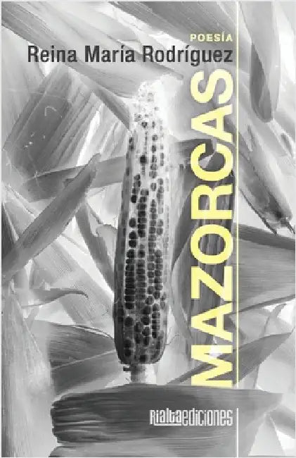 Mazorcas by Rodríguez, Reina María