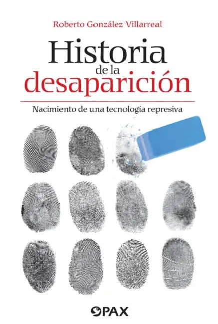 Historia de la Desaparición by Roberto Lez Villarreal
