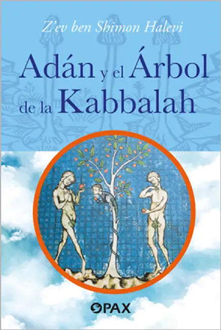 Adán y el árbol de la Kabbalah by Shimon Halevi, Z'Ev Ben