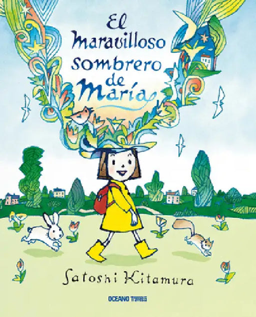 El Maravilloso Sombrero de María by Satoshi Kitamura
