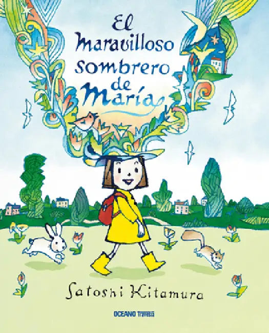 El Maravilloso Sombrero de María by Satoshi Kitamura