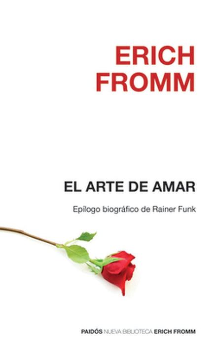 El Arte de Amar by Erich Fromm