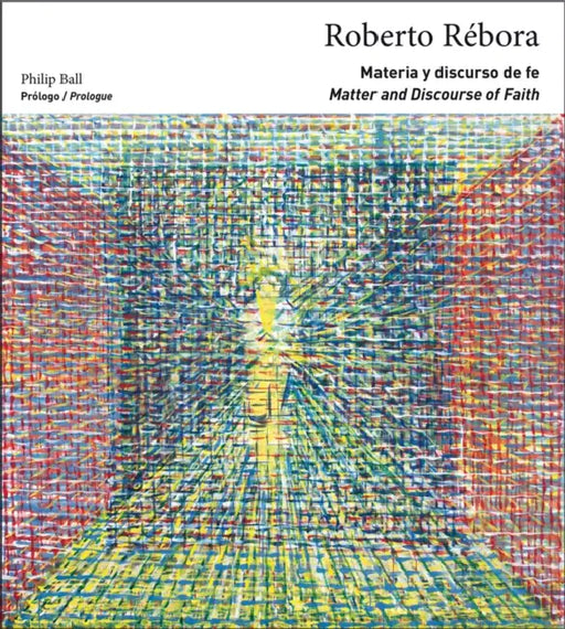 Roberto Rébora: Matter and Discourse of Faith by Roberto Rébora