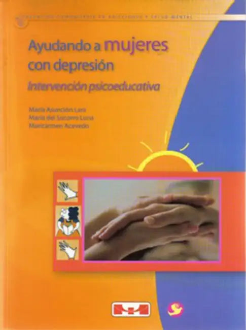 Ayudando a Mujeres Con Depresión: Intervención Psicoeducativa by Raju Crasta