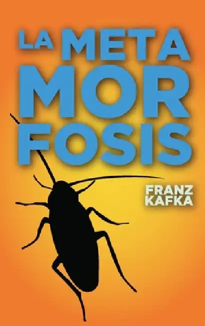 La metamorfosis by Franz Kafka