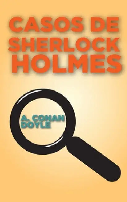 Casos de Sherlock Holmes by Arthur Conan Doyle, Claudina Domingo Hernández, Claudina Domingo Hernández