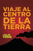 Viaje al centro de la Tierra by Julio Verne, Claudina Domingo Hernández, Claudina Domingo Hernández