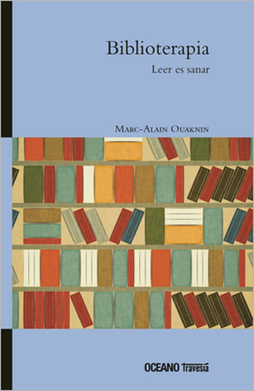 Biblioterapia. Leer Es Sanar by Marc-Alain Ouaknin