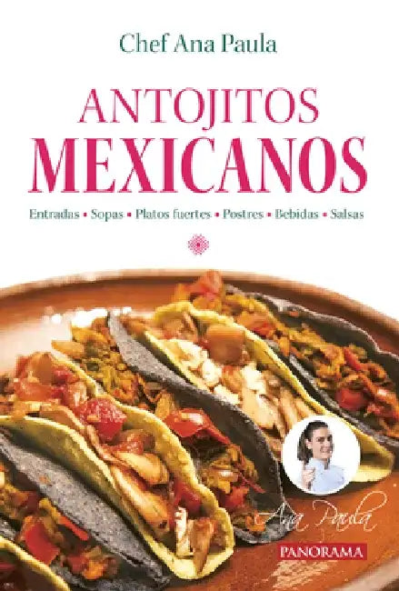 Antojitos Mexicanos by Ana Paula