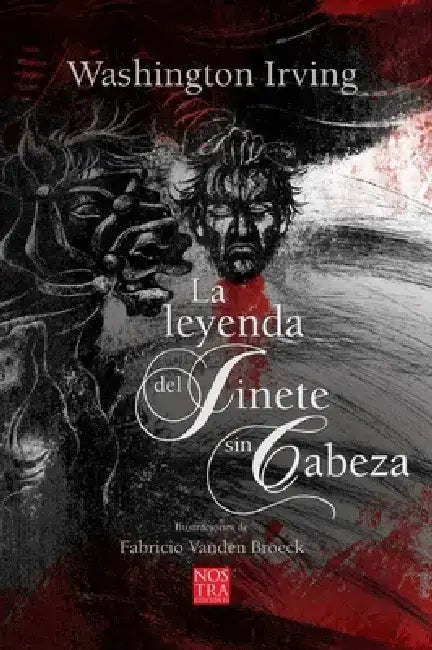 La Leyenda del Jinete Sin Cabeza by Washington Irving