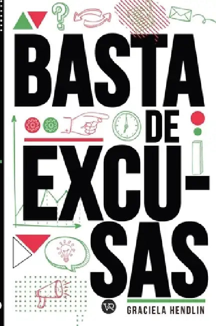 Basta de excusas by Graciela Hendlin