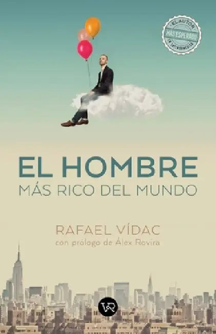 El hombre más rico del mundo by Rafael Vídac, Álex Rovira