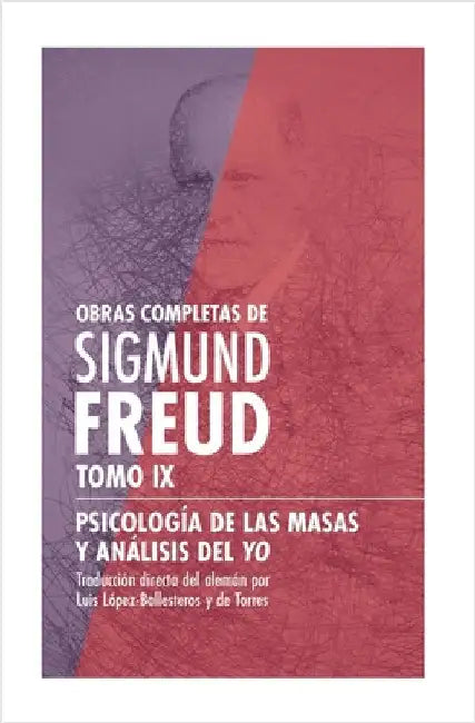 Psicología de las masas y análisis del yo by Freud, Sigmund