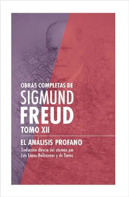El análisis profano by Sigmund Freud