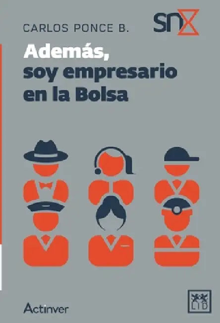 Además, soy empresario en la Bolsa by Carlos Ponce Bustos
