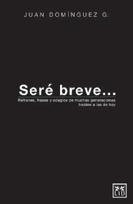 Seré breve... by Juan Domínguez