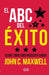 El ABC del éxito by John C. Maxwell