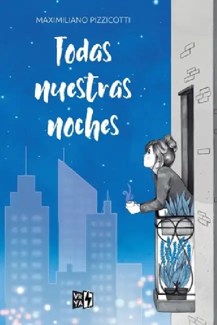 Todas nuestras noches by Maximiliano Pizzicotti