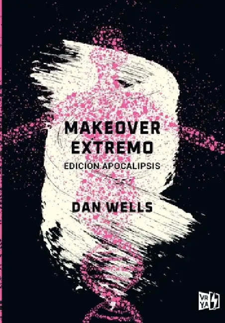 Makeover extremo by Dan Wells