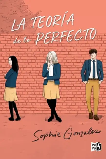 La teoría de lo perfecto by Sophie Gonzales