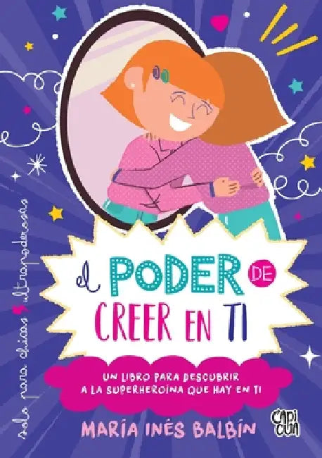 El poder de creer en ti by María Inés Balbín