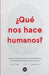 Qué nos hace humanos by Iain Thomas, Jasmine Wang