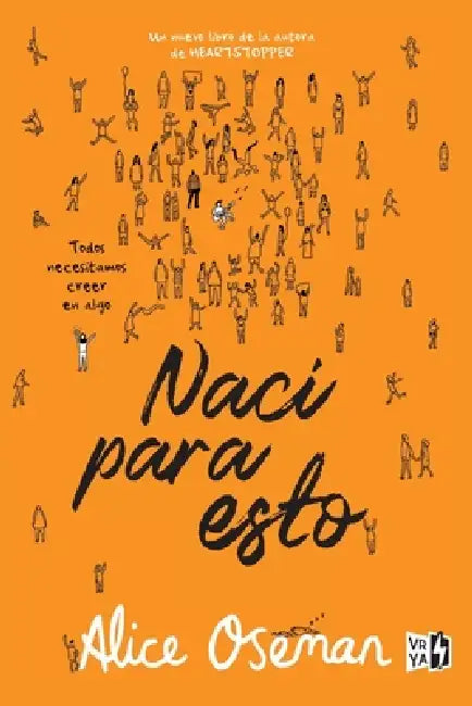 Nací para esto: Todos necesitamos creer en algo by Alice Oseman