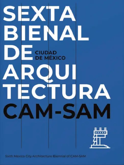 Mexico City's Sixth Architecture Biennial: CAM Sam by Rodolfo Sanchez Zaragoza, Miquel Adria, Derek Dellekamp
