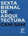 Mexico City's Sixth Architecture Biennial: CAM Sam by Rodolfo Sanchez Zaragoza, Miquel Adria, Derek Dellekamp