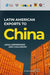 Latin American Exports to China: Local Experiences and Challenges