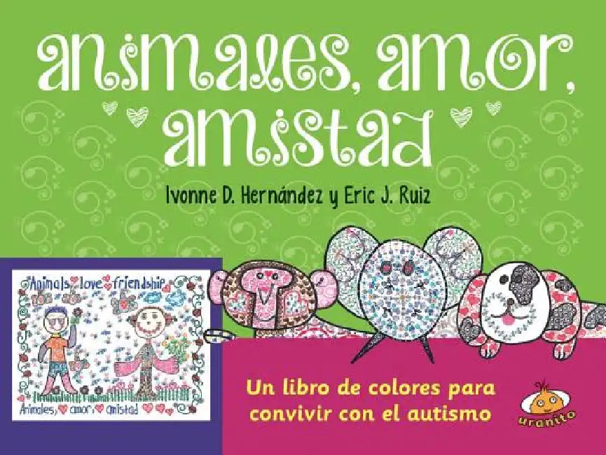 Animales, Amor, Amistad by Ivonne Hernandez, Eric Ruiz