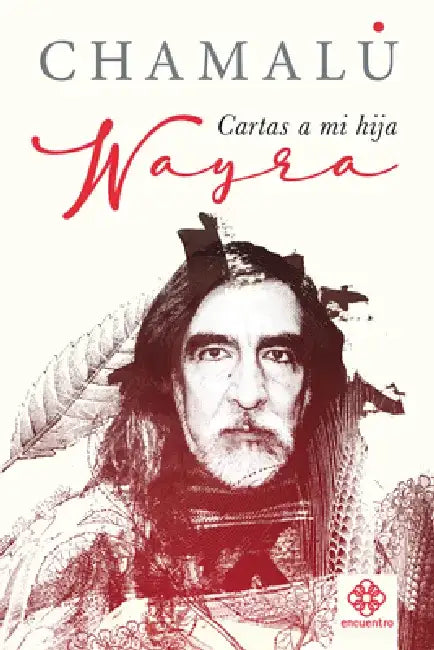Wayra: Cartas a Mi Hija by Chamalú