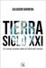 Tierra siglo XXI: Un ensayo mordaz sobre el futuro del mundo by Graciela Gonzalez Lopez de Nava, Yeana