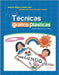 Técnicas gráfico plásticas: Inicial: niños de 3, 4 y 5 años by Rodríguez Grandez, Milagros del Carmen