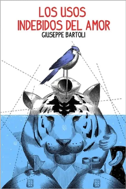 Los Usos Indebidos del Amor by Bartoli, Giuseppe