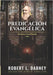 Predicacion Evangelica: Retorica Santificada by Caballero, Jaime D.
