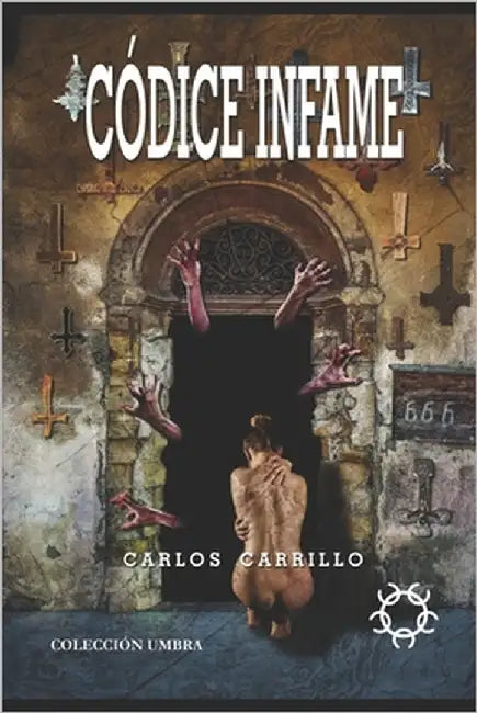 Códice Infame by Carrillo Mora, Carlos
