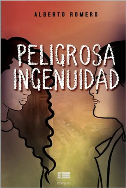 Peligrosa ingenuidad by Ígneo, Editorial