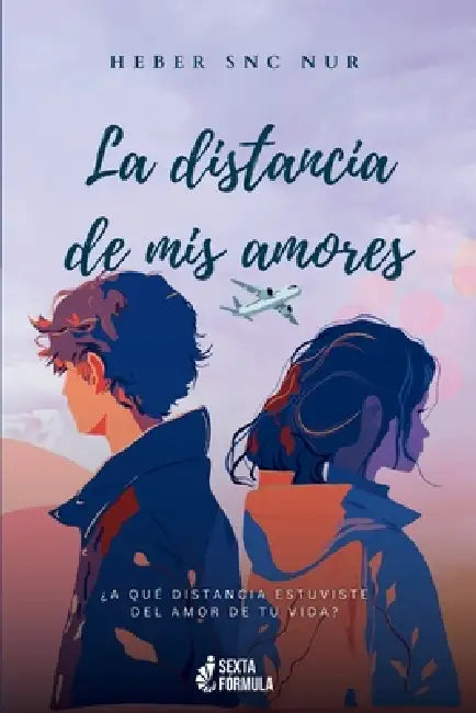 La distancia de mis amores by Heber Snc Nur