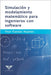 Simulación y modelamiento matemático para ingenieros con software by Ígneo, Grupo