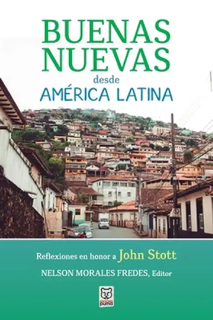 Buenas Nuevas Desde América Latina by Nelson Morales Fredes