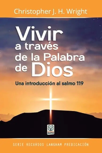 Vivir a Través de la Palabra de Dios by Christopher J. H. Wright