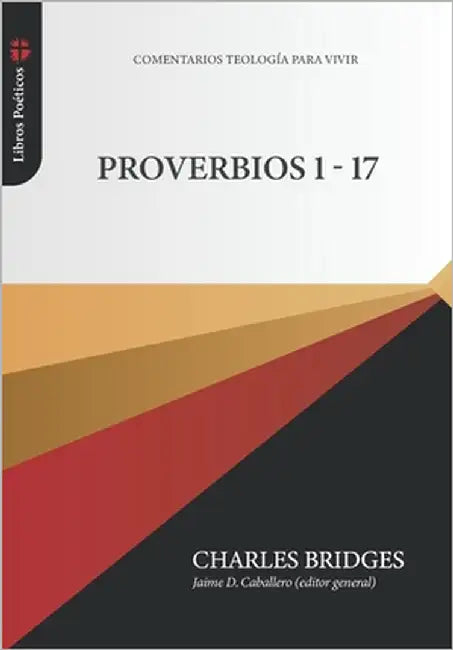 Proverbios 1-17 by Caballero, Jaime D.