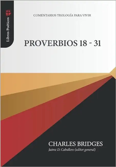Proverbios 18-31 by Caballero, Jaime D.