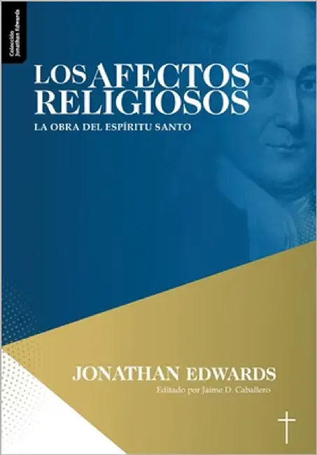 Los Afectos Religiosos: La obra del Espiritu Santo by Caballero, Jaime D.