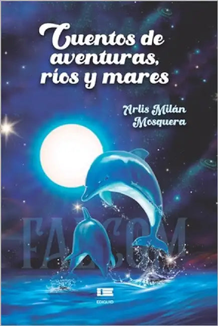 Cuentos de aventuras, ríos y mares by Ígneo, Grupo